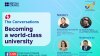 The Conversations: World-Class University banner